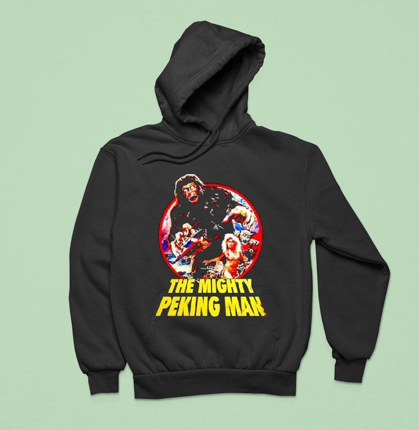 The Mighty Peking Man Hoodie The Mighty Peking Man Hoodie