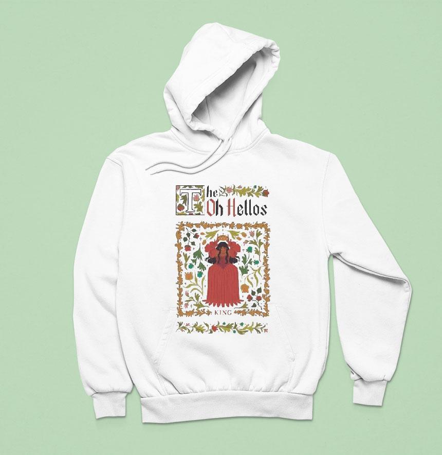 The Oh Hellos King Hoodie The Oh Hellos King Hoodie