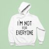 The Real Housewives Of Orange County Jennifer Pedranti I M Not For Everyone Hoodie