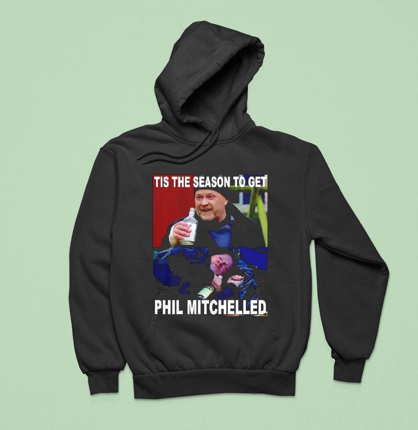 Tis The Season To Get Phil Mitchelled Hoodie Tis The Season To Get Phil Mitchelled Hoodie