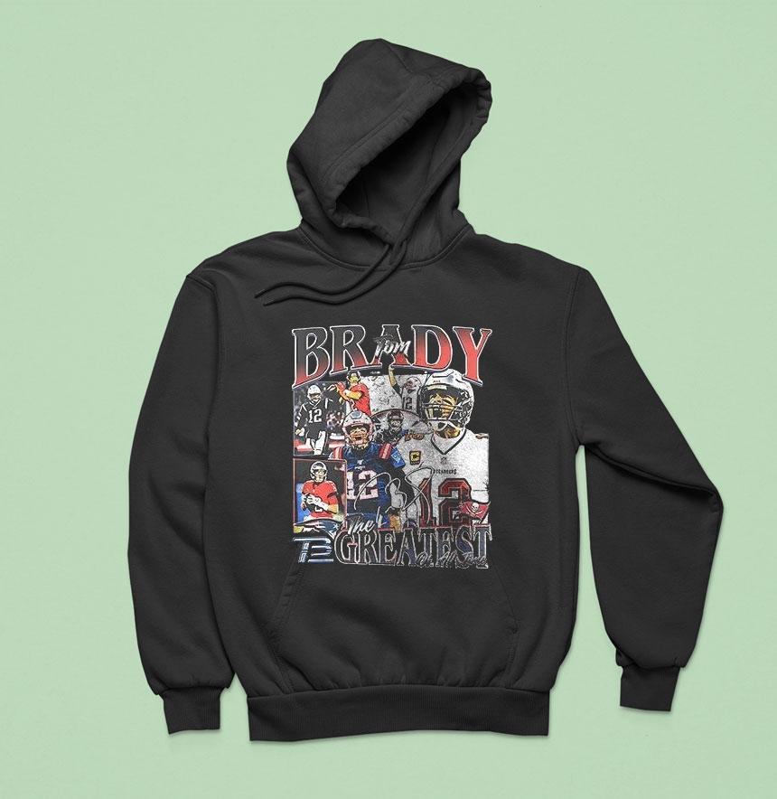 Tom Brady The Greatest Of All Time X Super Bowl Champion Graphic Signature Hoodie Tom Brady The Greatest Of All Time X Super Bowl Champion Graphic Signature Hoodie