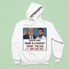 Trump And Zohran Mamdani Thinks You Can Just Say Yes Hoodie