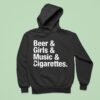 Will Mahony Beer Girls Music And Cigarettes Hoodie
