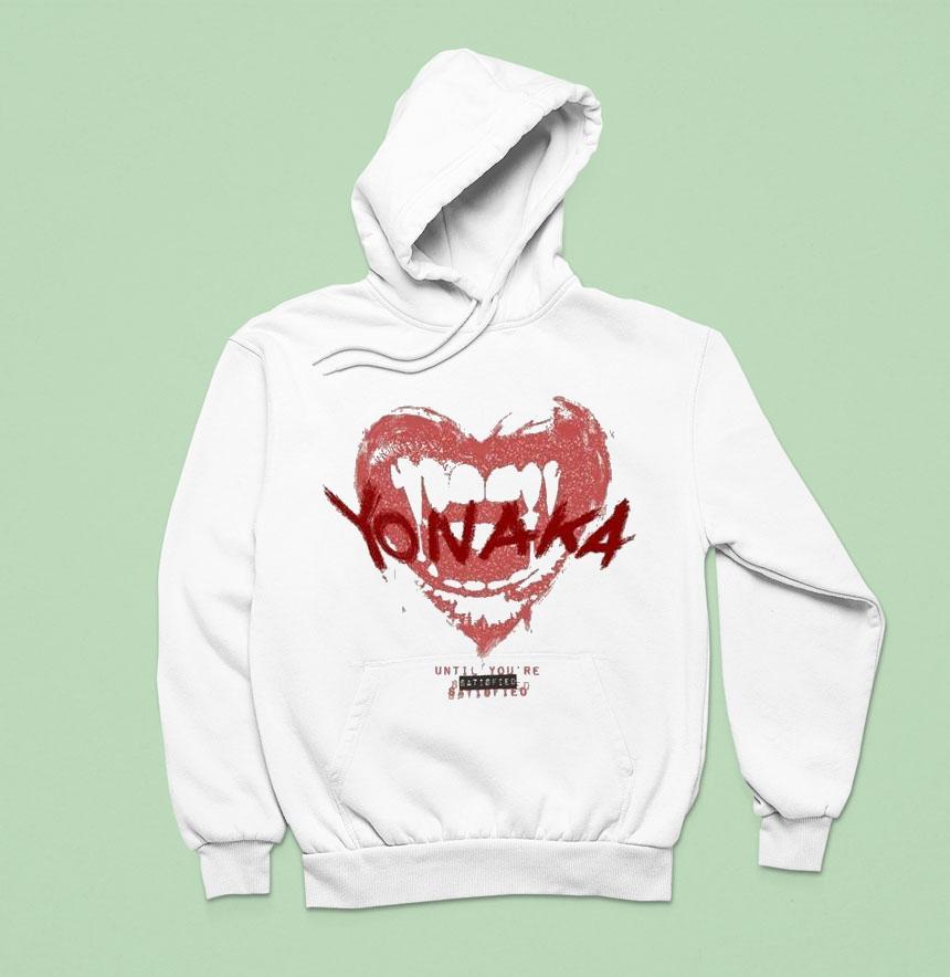 Yonaka Until You Re Satisfied Hoodie Yonaka Until You Re Satisfied Hoodie