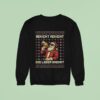 Advent Advent Die Leber Brennt Ugly Christmas Sweatshirt