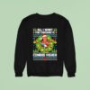 All I Want For Christmas Is Conrad Fisher Sweatshirt