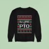 All I Want For Christmas Is Pto Sweatshirt
