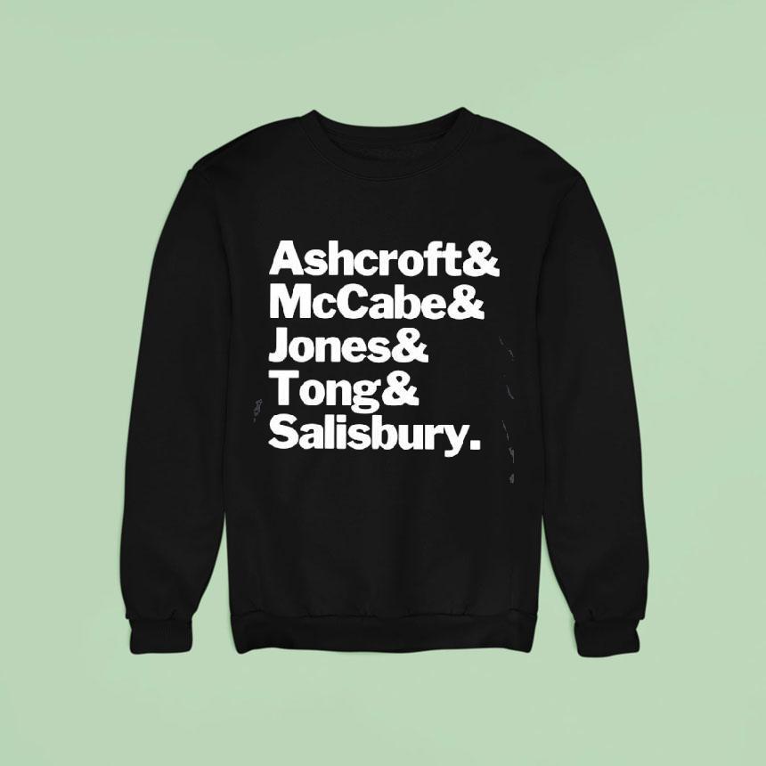 Ashcroft And Mccabe And Jones And Tong And Salisbury Sweatshirt Ashcroft And Mccabe And Jones And Tong And Salisbury Sweatshirt