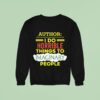 Author I Do Horrible Things To Imaginary People Sweatshirt