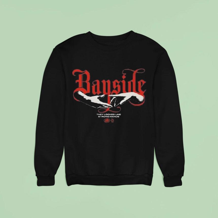 Bayside Strong Hands Sweatshirt Bayside Strong Hands Sweatshirt