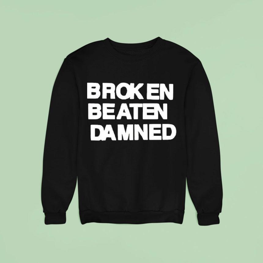 Broken Beaten Damned Tex Sweatshirt Broken Beaten Damned Tex Sweatshirt