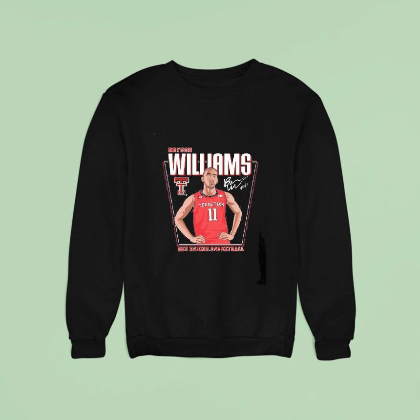 Bryson Williams Texas Tech Red Raiders Basketball Signature Sweatshirt Bryson Williams Texas Tech Red Raiders Basketball Signature Sweatshirt