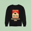 Candy Cigarettes Ruby Ridge Government Kills Sweatshirt