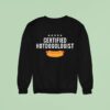 Certified Hotdogologis Sweatshirt