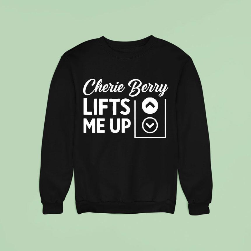 Cherie Berry Lifts Me Up Arrow Up Down Sweatshirt Cherie Berry Lifts Me Up Arrow Up Down Sweatshirt