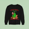 Christmas From The Windows To The Walls I M About To Deck These Halls Sweatshirt