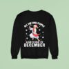 Cool People Are Born In December Christian Jesus Christmas Sweatshirt
