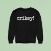 Crikey Tex Sweatshirt
