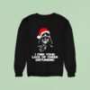 Darth Bader Santa I Find Your Lack Of Cheer Disturbing Sweatshirt