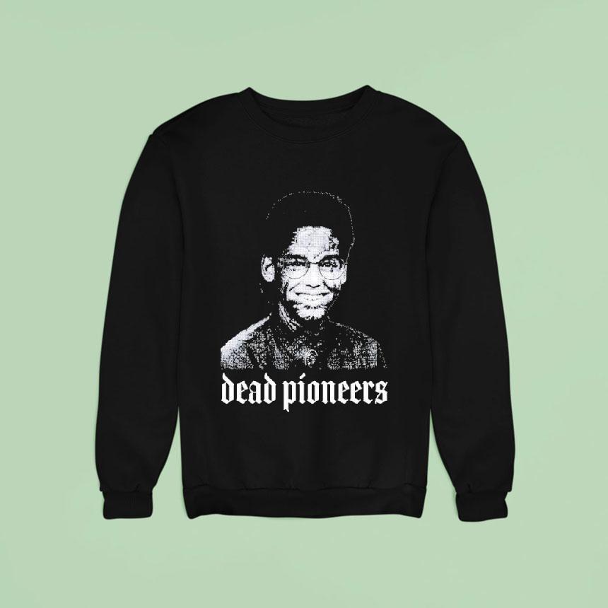 Dead Pioneers Graphic Sweatshirt Dead Pioneers Graphic Sweatshirt