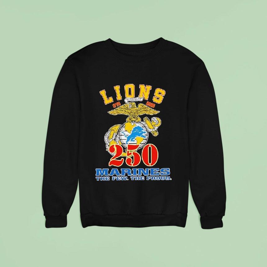Detroit Lions Nfl Team Th Anniversary U S Marine Corps The Few The Proud Sweatshirt Detroit Lions Nfl Team Th Anniversary U S Marine Corps The Few The Proud Sweatshirt