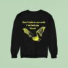Don T Talk To Me Until I Ve Had My Blood Ba Sweatshirt
