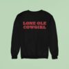 Dylan Gossett Lone Ole Cowgirl Sweatshirt