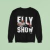 Elly De La Cruz Welcome To The Elly Show Sweatshirt
