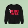 Fuck Me Like The Va Sweatshirt