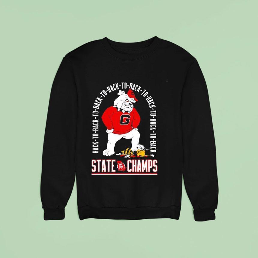 Georgia Bulldogs Mascot Eight Time State Champs Back To Back Sweatshirt Georgia Bulldogs Mascot Eight Time State Champs Back To Back Sweatshirt