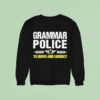Grammar Police To Serve And Correct Vintage Sweatshirt