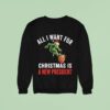 Grinch Trump King All I Want For Christmas Is A New Presiden Sweatshirt