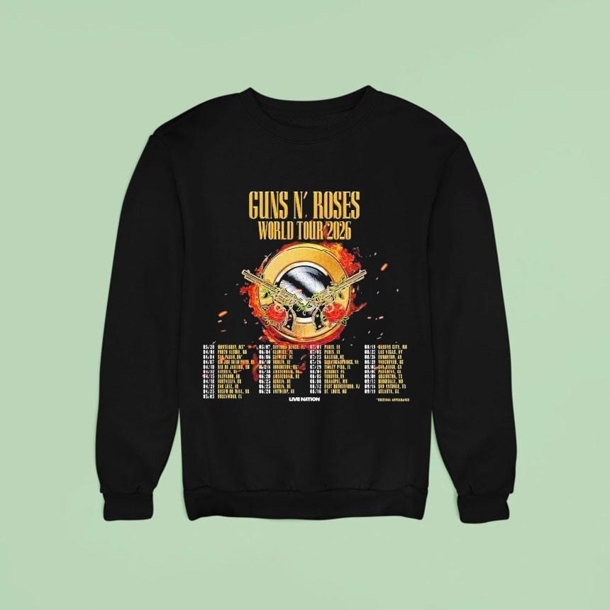 Guns N Roses World Tour Dates Sweatshirt Guns N Roses World Tour Dates Sweatshirt