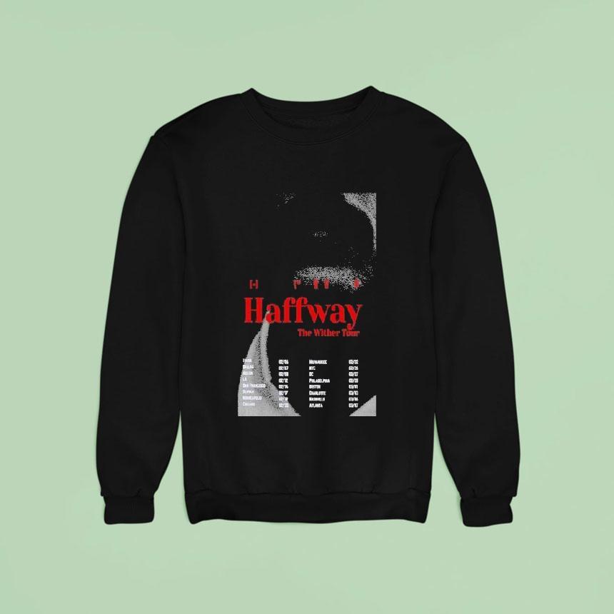 Haffway The Wither Tour Sweatshirt Haffway The Wither Tour Sweatshirt