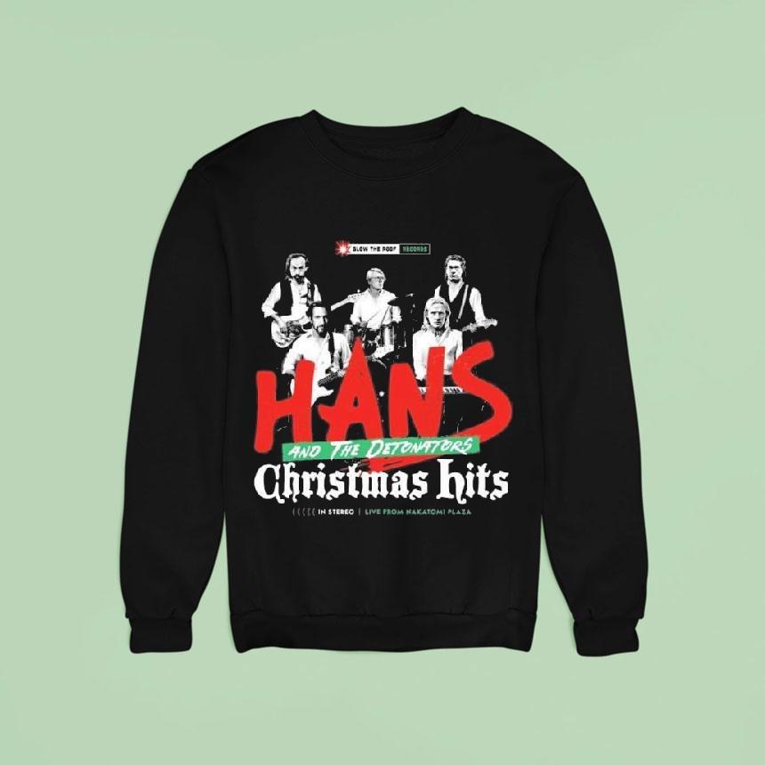 Hans And The Detonators Christmas Hits Sweatshirt Hans And The Detonators Christmas Hits Sweatshirt