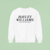 Hayley Williams Is My Favourite Band Sweatshirt