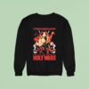Holy Wars Cult Classic It S Feeding Time Sharpen Up Our Th Sweatshirt