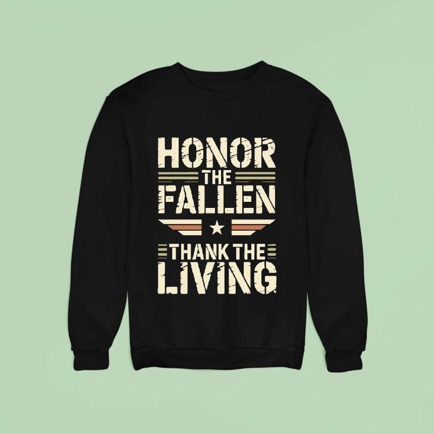 Honor The Fallen Thank The Living Sweatshirt Honor The Fallen Thank The Living Sweatshirt