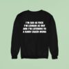 I M Sad As Fuck I M Lesbian As Shit And I M Listening To A Band Called Muna Sweatshirt