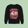 I May Not Be In Kansas City Chiefs Fan Wherever Iam Sweatshirt