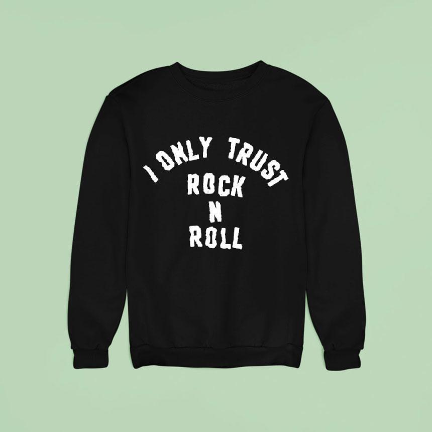 I Only Trust Rock N Roll The Living End Album Sweatshirt I Only Trust Rock N Roll The Living End Album Sweatshirt