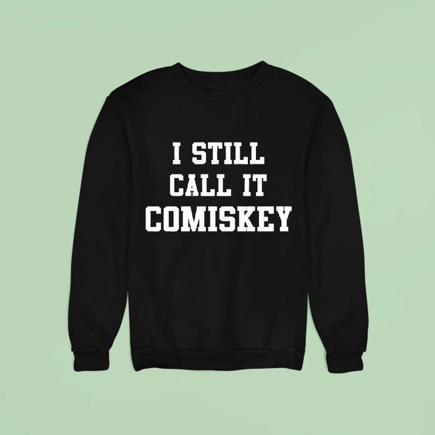 I Still Call It Comiskey Sweatshirt I Still Call It Comiskey Sweatshirt