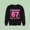 I Survived Days Of School Funny Teachers Students Sweatshirt