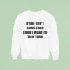 If She Don T Hawk Tuah I Don T Want To Talk Tuah S Sweatshirt