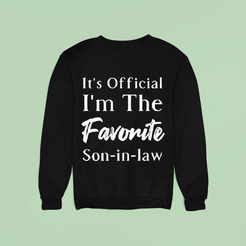 It S I M The Favorite Son In Law Sweatshirt It S I M The Favorite Son In Law Sweatshirt