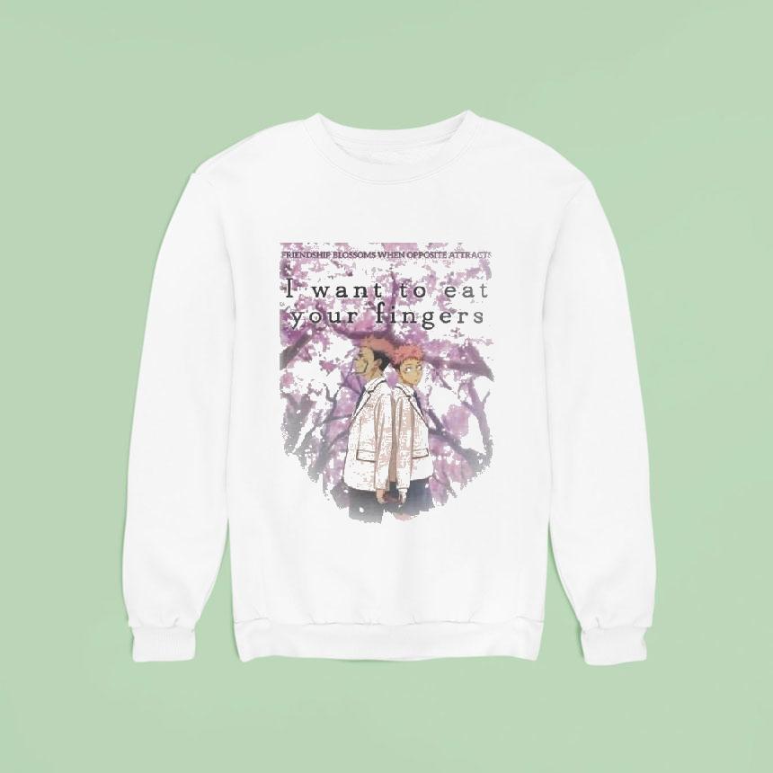 Itadori Yuji Jujutsu Kaisen I Want To Eat Your Fingers Friendship Blossoms When Opposite Attracts Sweatshirt Itadori Yuji Jujutsu Kaisen I Want To Eat Your Fingers Friendship Blossoms When Opposite Attracts Sweatshirt