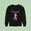 Jacob Maloney Mandatory Fun Sweatshirt