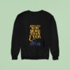 John Early Now More Than Ever Sweatshirt
