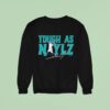 Josh Naylor Tough As Naylz Signature Pose Sweatshirt