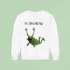 Kermit The Frog Hi How Are You Eyes Sweatshirt